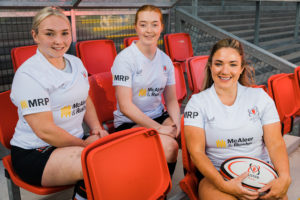 McAleer & Rushe and its development and investment division, MRP, are the new official sponsor for Ulster Rugby’s senior women’s and U18 girls’ squads for the 2024/25 season. Front L-R: Bronach Cassidy, Lucy Thompson, Peita McAllister.